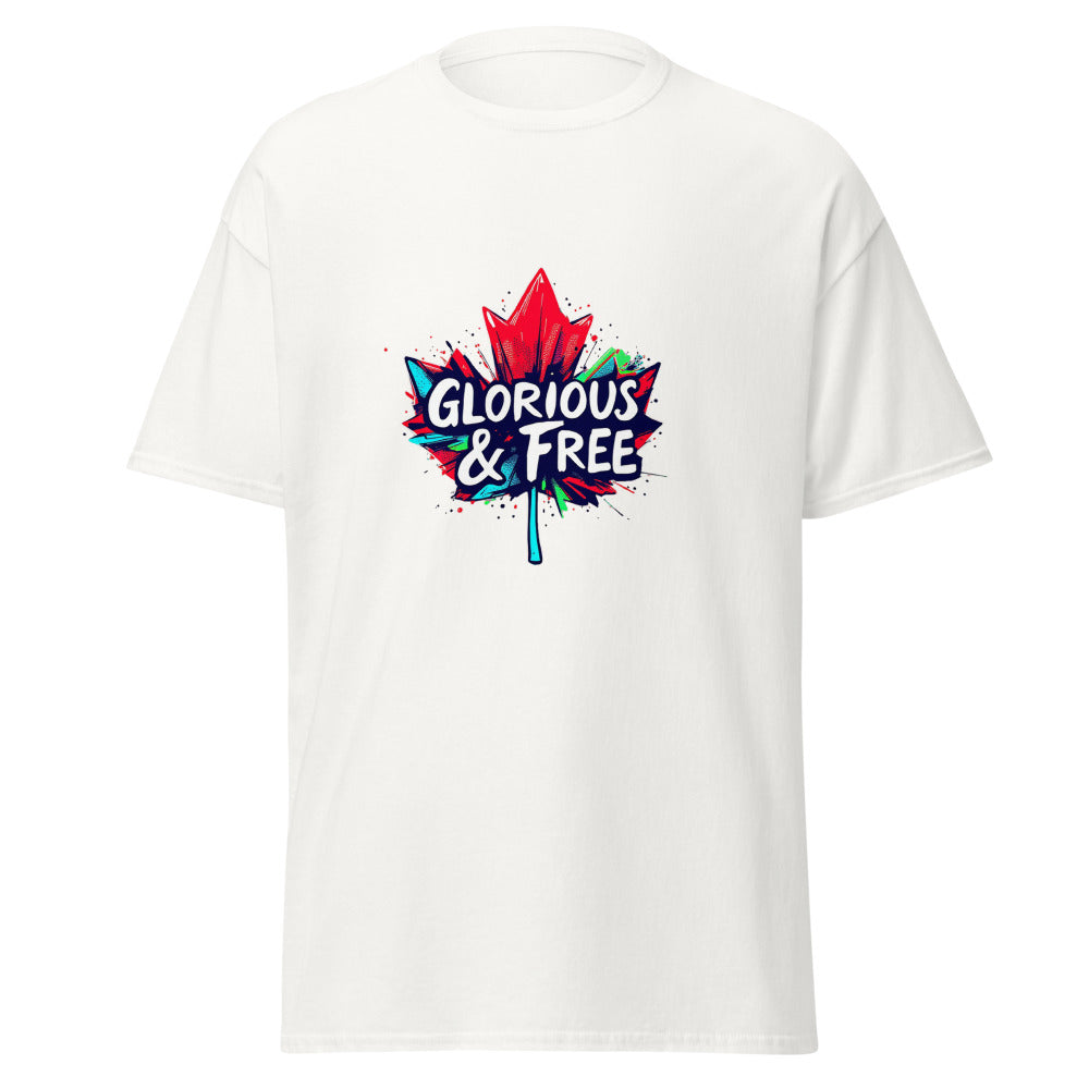 Glorious and free T-Shirt (Made in Canada)