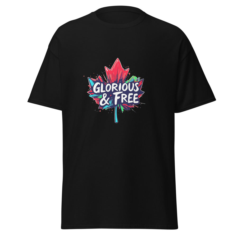 Glorious and free T-Shirt (Made in Canada)