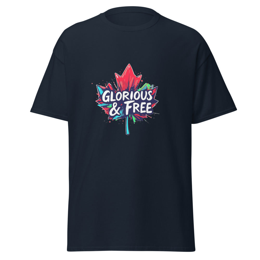 Glorious and free T-Shirt (Made in Canada)