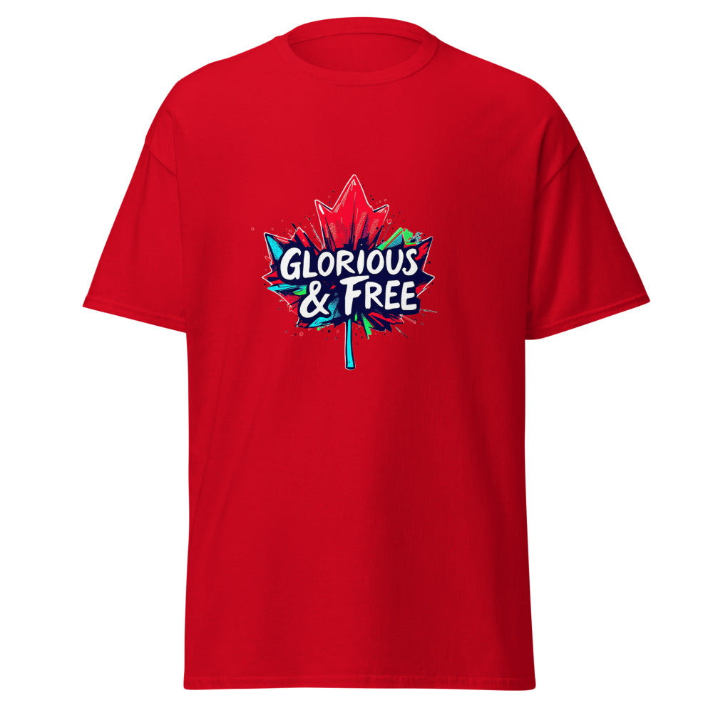 Glorious and free T-Shirt (Made in Canada)