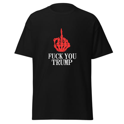 Fuck You Trump T-Shirt (Made in Canada)