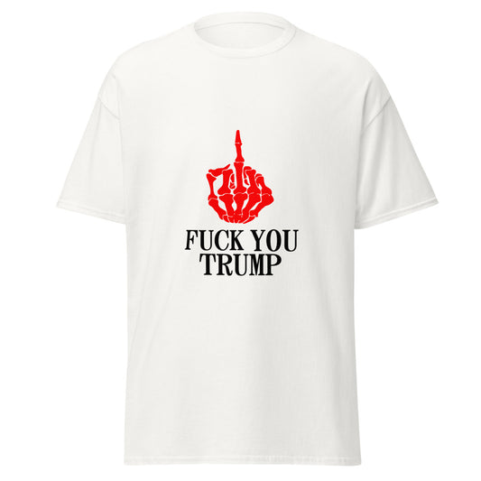 Fuck You Trump T-Shirt (Made in Canada)